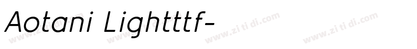 Aotani Lightttf字体转换